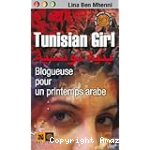 Tunisian Girl : blogueuse pour un printemps arabe