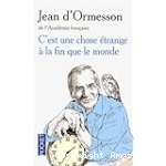 C'est une chose étrange à la fin que le monde