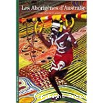 Les Aborigènes d'Australie