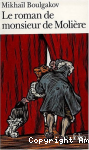 Le roman de monsieur de Molière