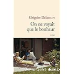 On ne voyait que le bonheur