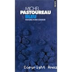 Bleu. Histoire d'une couleur