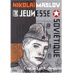 Une jeunesse soviétique