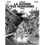 C'était la guerre des tranchées
