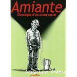 Amiante : Chronique d'un crime social