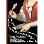 Chère Madame de Sévigné